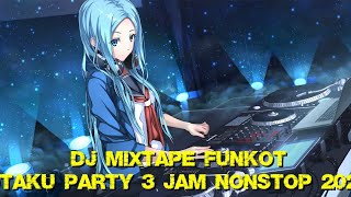 Download lagu ( OTAKU NGEFUNKOT 3 JAM NONSTOP!! ) DJ Mixtape Funkot Otaku Party 3 Hours Nonstop 2025 mp3 Download lagu ( OTAKU NGEFUNKOT 3 JAM NONSTOP!! ) DJ Mixtape Funkot Otaku Party 3 Hours Nonstop 2025 mp3