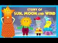 Story Of Sun Moon And Wind English Animated Stories For Kids Traditional Story T Series
