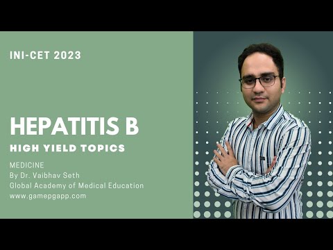 High Yield MEDICINE Topics INI-CET 2023 | HEPATITIS B | Dr. Vaibhav Seth