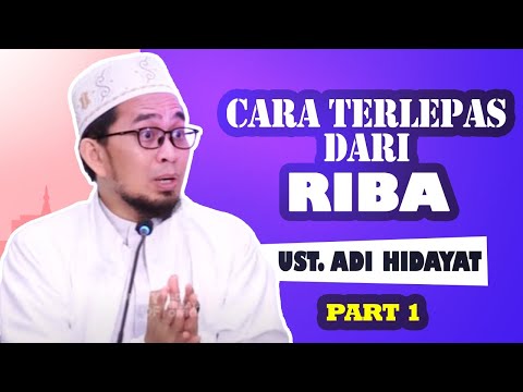 Cara Terlepas Dari Riba - Ustadz Adi Hidayat