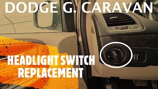 Dodge Grand Caravan - HEADLIGHT SWITCH REPLACEMENT / REMOVAL (2011 - 2020)