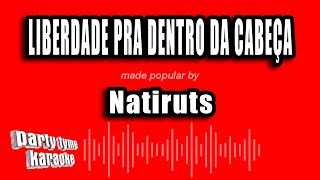 Natiruts - Liberdade Pra Dentro Da Cabeça (Versão Karaokê)