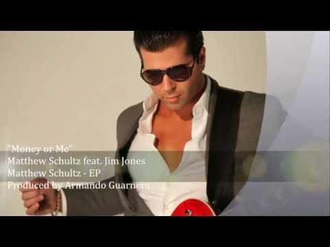 Matthew Schultz feat. Jim Jones - Money or Me