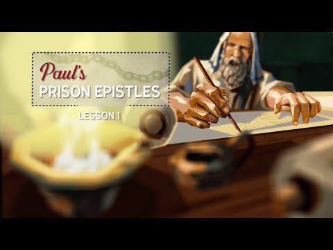 Paul's Prison Epistles - Lesson 1: Paul's Imprisonment