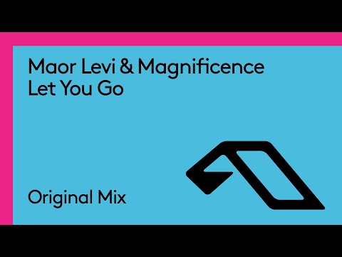 Maor Levi & Magnificence - Let You Go (@MaorLeviMusic)