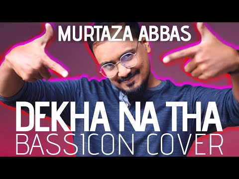 BassIcon Studios | Dekha Na Tha by Murtaza Abbas | Original Alamgir Haq Song