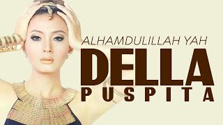Download lagu Della Puspita - Alhamdulillah Sesuatu (Video Lyric) mp3