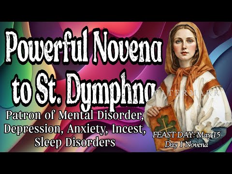 Powerful Novena to St. Dymphna : Day 1 [Patron of Mental Disorder, Depression, Anxiety, Incest]