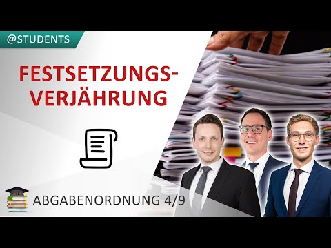Festsetzungsfrist & Festsetzungsverjährung von Steuerbescheiden nach 4 Jahren (§ 169 ff.) | AO 4/9