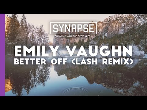 Emily Vaughn - Better Off (Lash Remix) [Free]