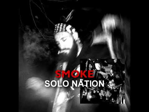 Solo Nation - SMOKE (Official Audio) Prod. By RP x MONTANA x Flarryse x Vale