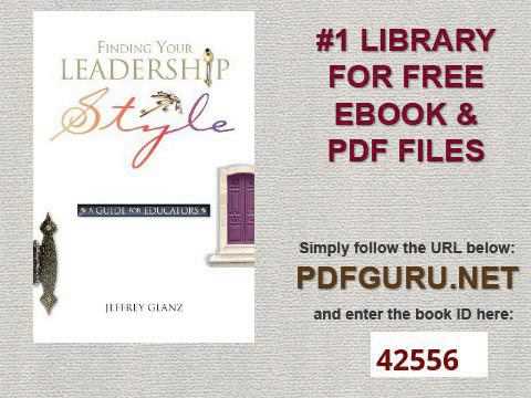Finding Your Leadership Style A Guide for Educators