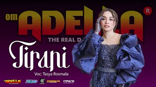 Download lagu TIRANI - TASYA ROSMALA - OM ADELLA -  TEGAL - NEW ME 2024 mp3