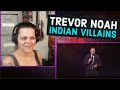 Trevor Noah - Indian vs. Russian Villains -  REACTION