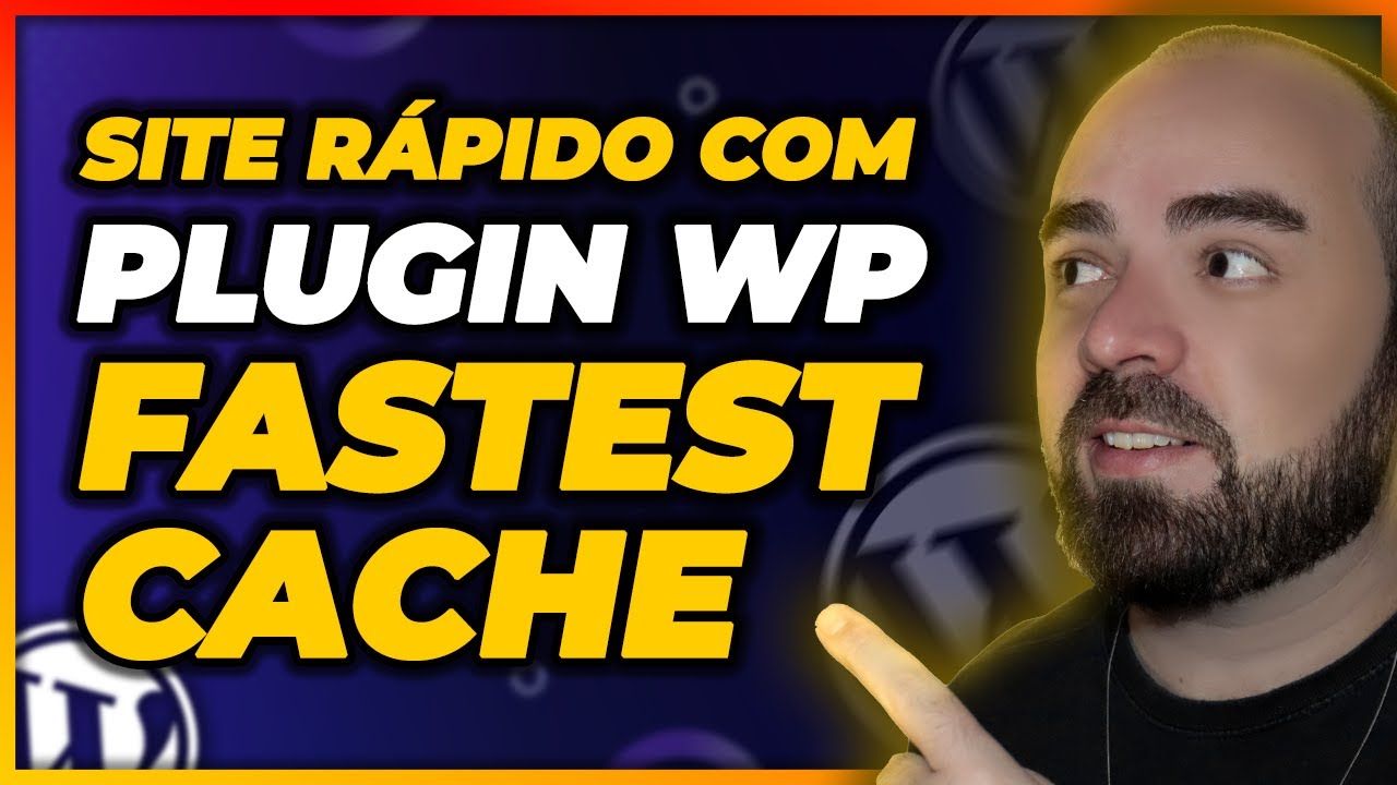 Tutorial PLUGIN WP FASTEST CACHE - Como Configurar no WordPress