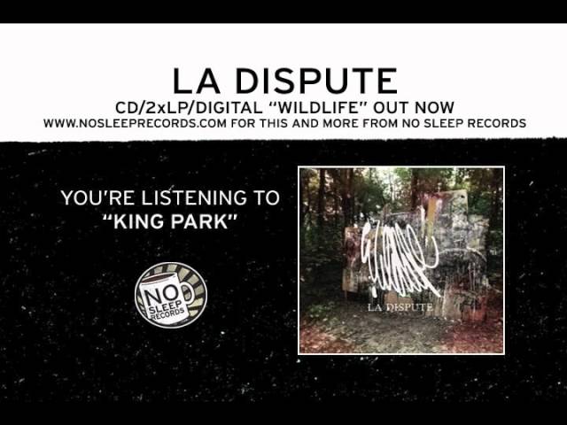 King Park - La Dispute 和訳 by radictionary King Park - La Dispute 和訳 by radictionary