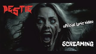 Video Bestie - Screaming  (official lyric video)