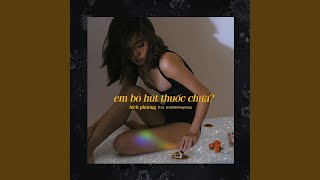 em bỏ hút thuốc chưa? (feat. traitimtrongvang)