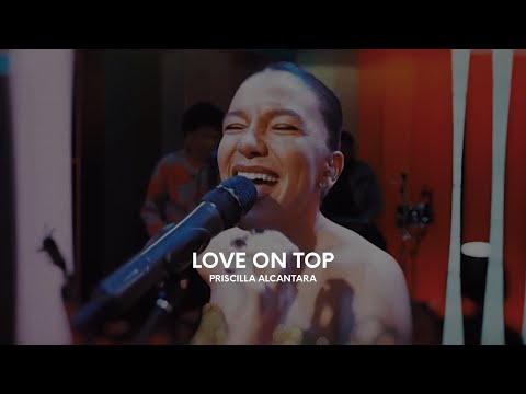 PRISCILLA ALCANTARA - Love On Top  (Beyonce)