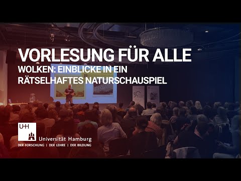 Vorlesung für alle - Wolken: Einblicke in ein rätselhaftes Naturschauspiel