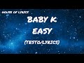 Baby K - Easy (Testo/Lyrics)