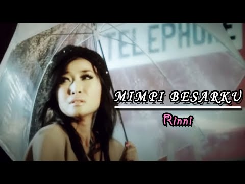 Rinni - Mimpi Besarku (Official Music Video Clip)