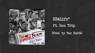 Starlito - SB4Life feat. Don Trip (Prod. by Tay Keith)