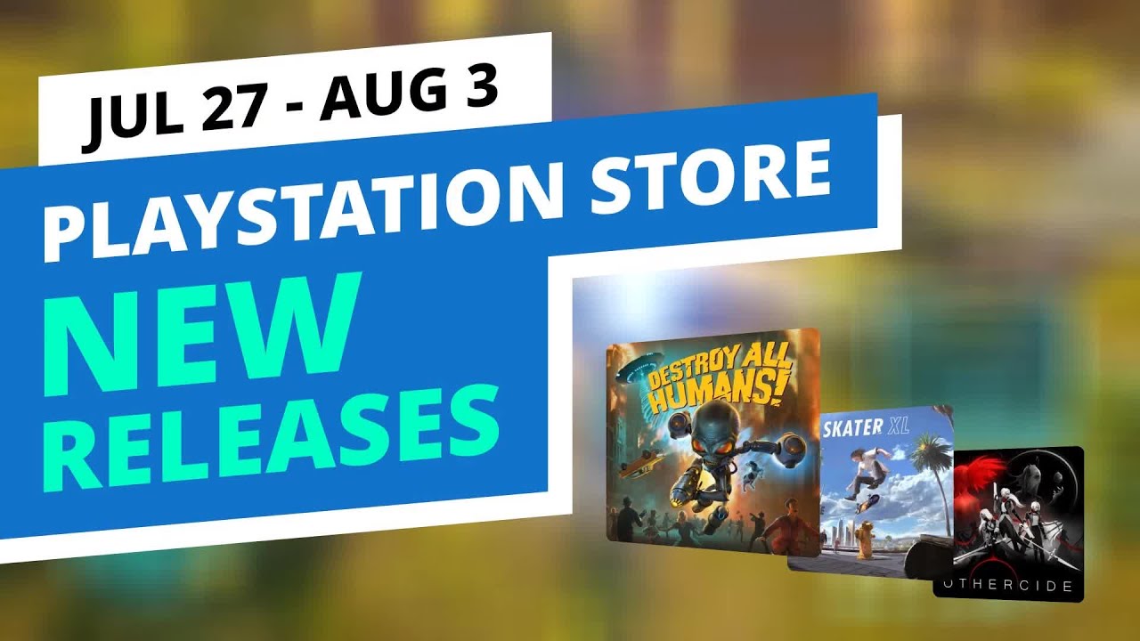 New Games in the official PlayStation Store, Jul 27 - Aug 3
