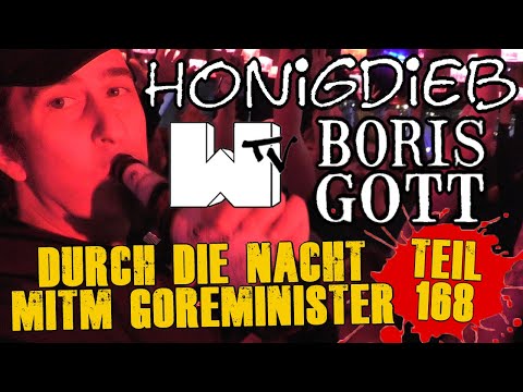 Durch die Nacht mitm Goreminister - Teil 168 (feat. Honigdieb, Boris Gott & Der Wolf)