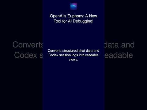 OpenAI's Euphony: A New Tool for AI Debugging!