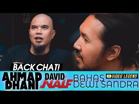 BACKCHAT! Ahmad Dhani - David Naif bahas Dewi Sandra