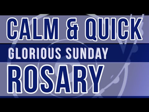 15 Minute Rosary - SUNDAY - Glorious - CALM & QUICK - Rosary Prayer in English
