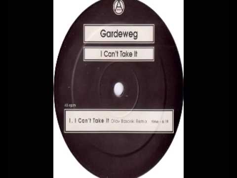 Gardeweg -  I Can't Take It (Olav Basoski Remix)