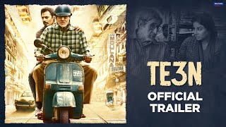 TE3N | Official Trailer | Amitabh Bachchan, Nawazuddin Siddiqui, Vidya Balan | Ribhu Dasgupta