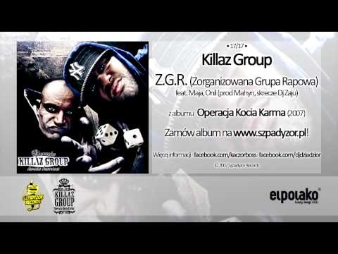 17. Killaz Group - Z.G.R. (Zorganizowana Grupa Rapowa) feat. Maja, Onil