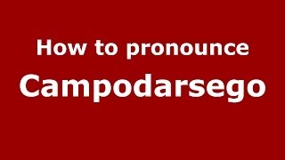 How to pronounce Campodarsego