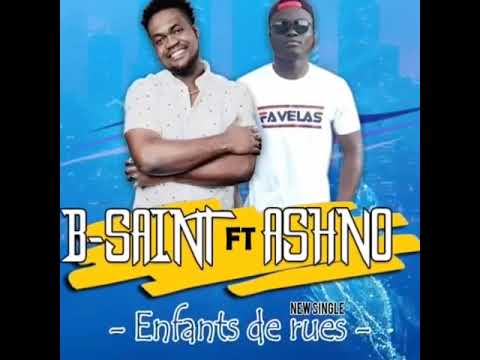 Bsaint * Enfants de rues * feat Ashno