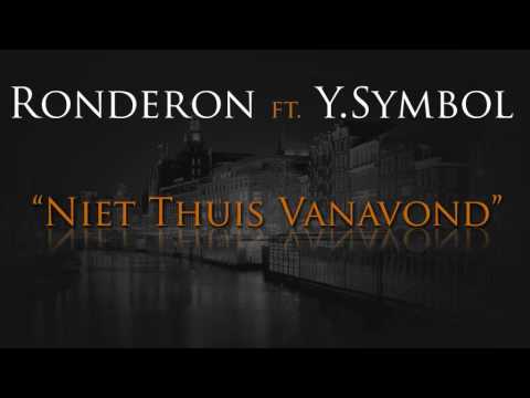 Ronderon ft. Y.Symbol - Niet Thuis Vanavond