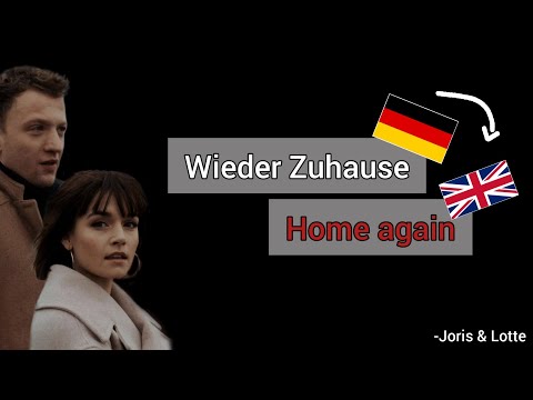 Home again, Joris & Lotte, Learn German With Music, English Lyrics