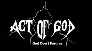 Act of god-God Don't Forgive