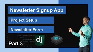 Django & React Newsletter Signup App - ActiveCampaign API | Part 3 - Project Set
