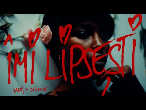 Yakki & Chimie - ÎMI LIPSEȘTI 💔 (Official Video)