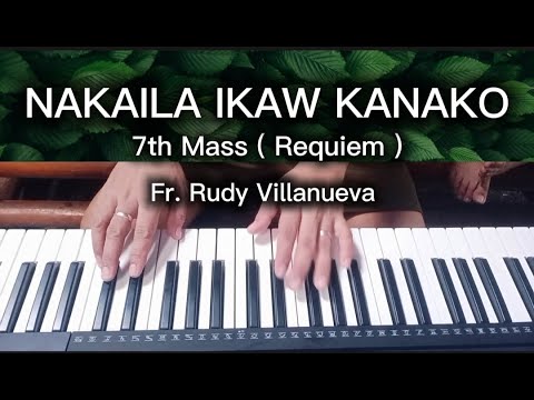 NAKAILA IKAW KANAKO - 7th Mass Requiem ( Responso ) Fr. Rudy Villanueva 