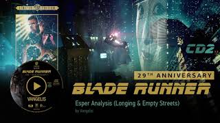 Vangelis: Blade Runner Soundtrack [CD2] - Esper Analysis (Longing &amp; Empty Streets)