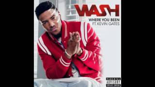 Wash: Where You Been (ft. Kevin Gates) [Bass Boosted] [HD]