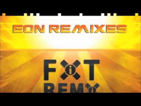 FiXT Remix Contest Winner: - Eon (DJ Ael-X Remix)