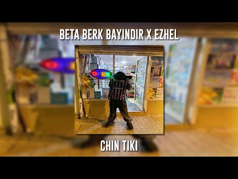 Beta Berk Bayındır ft. Ezhel - Chin Tiki (Speed Up)