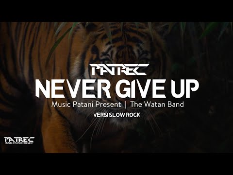 Never Give Up | The Wantan Band - New Version [Official MS Music Patani Present]