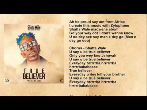 Shatta Wale ft Addi Self & Natty Lee - True Believer Lyric Video