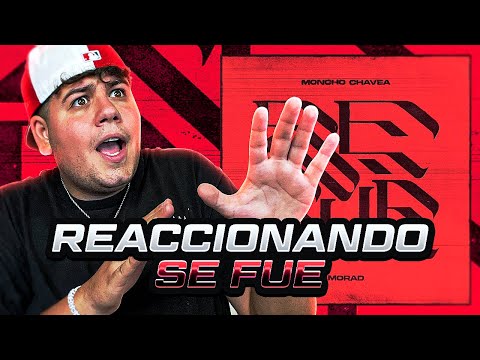 COMO SUENA ESTO 🤯 REACCIÓN a Moncho Chavea x Morad - Se Fue (Video Oficial)